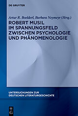 E-Book (epub) Robert Musil im Spannungsfeld zwischen Psychologie und Phänomenologie von 