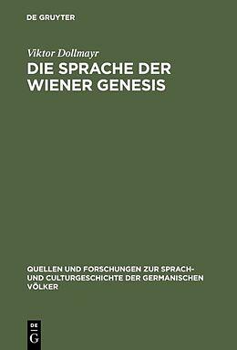Fester Einband Die Sprache der Wiener Genesis von Viktor Dollmayr