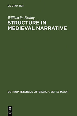 Fester Einband Structure in medieval narrative von William W. Ryding