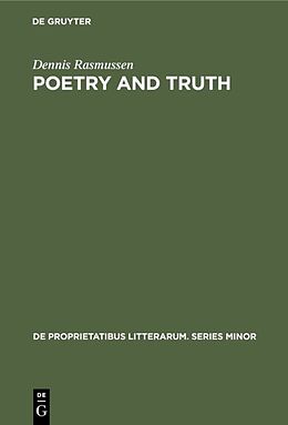 Fester Einband Poetry and truth von Dennis Rasmussen