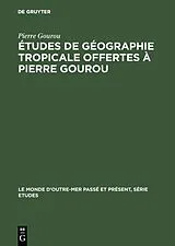 Fester Einband Études de géographie tropicale offertes à Pierre Gourou von Pierre Gourou
