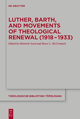 Kartonierter Einband Luther, Barth, and Movements of Theological Renewal (1918-1933) von 