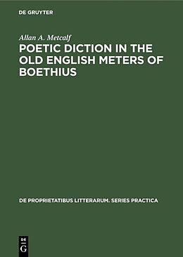 Fester Einband Poetic diction in the Old English meters of Boethius von Allan A. Metcalf