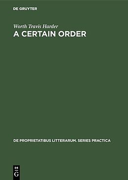 Livre Relié A certain order de Worth Travis Harder