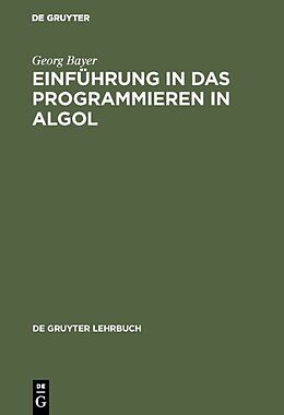 Fester Einband Einführung in das Programmieren in Algol von Georg Bayer