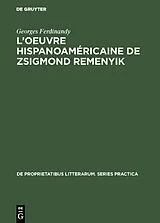 Fester Einband L'oeuvre hispanoaméricaine de Zsigmond Remenyik von Georges Ferdinandy