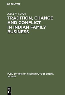 Livre Relié Tradition, change and conflict in indian family business de Allan R. Cohen