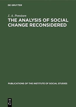 Livre Relié The analysis of social change reconsidered de J. A. Ponsioen