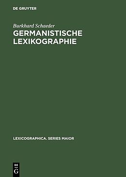 Fester Einband Germanistische Lexikographie von Burkhard Schaeder
