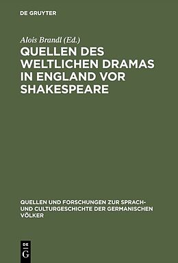 Fester Einband Quellen des weltlichen Dramas in England vor Shakespeare von 