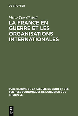 Livre Relié La France en guerre et les organisations internationales de Victor-Yves Ghebali