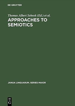 Livre Relié Approaches to semiotics de 