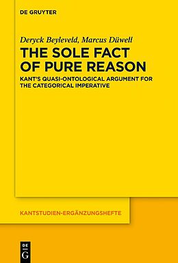 Kartonierter Einband The Sole Fact of Pure Reason von Marcus Düwell, Deryck Beyleveld
