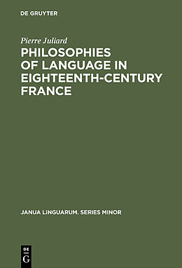 Fester Einband Philosophies of language in eighteenth-century France von Pierre Juliard