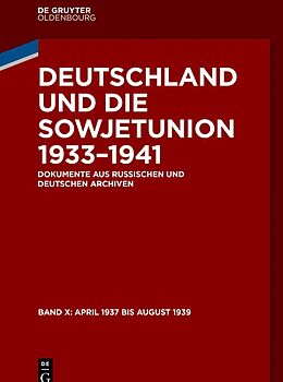 Fester Einband Deutschland und die Sowjetunion 19331941 / April 1937 bis August 1939 von 