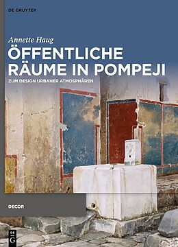 Fester Einband Öffentliche Räume in Pompeji von Annette Haug