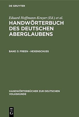 Fester Einband Handwörterbuch des deutschen Aberglaubens / Freen - Hexenschuss von 