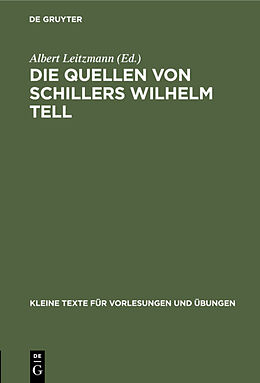 Fester Einband Die Quellen von Schillers Wilhelm Tell von 