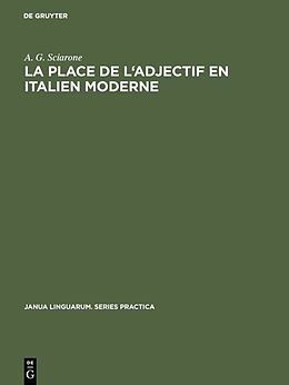 Livre Relié La place de l'adjectif en italien moderne de A. G. Sciarone