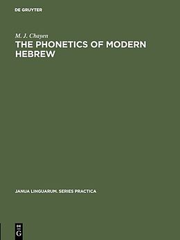 Fester Einband The phonetics of modern Hebrew von M. J. Chayen