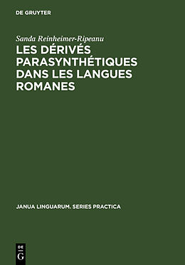 Livre Relié Les dérivés parasynthétiques dans les langues romanes de Sanda Reinheimer-Ripeanu