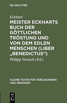 Fester Einband Meister Eckharts Buch der göttlichen Tröstung und Von dem edlen Menschen (Liber &quot;Benedictus&quot;) von Eckhart
