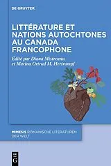 Fester Einband Littérature et nations autochtones au Canada francophone von 