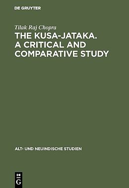 Fester Einband The Kusa-Jataka. A critical and comparative study von Tilak Raj Chopra