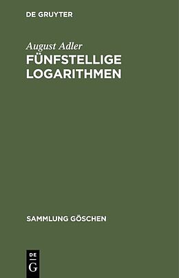Fester Einband Fünfstellige Logarithmen von August Adler