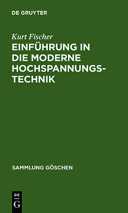 Fester Einband Einführung in die moderne Hochspannungstechnik von Kurt Fischer