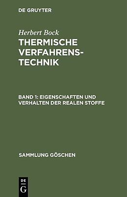 Fester Einband Herbert Bock: Thermische Verfahrenstechnik / Eigenschaften und Verhalten der realen Stoffe von Herbert Bock