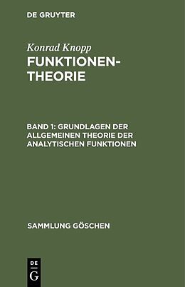 Fester Einband Konrad Knopp: Funktionentheorie / Grundlagen der allgemeinen Theorie der analytischen Funktionen von Konrad Knopp