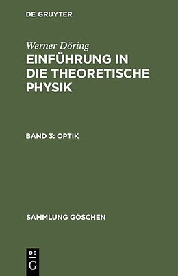 Fester Einband Werner Döring: Einführung in die theoretische Physik / Optik von Werner Döring