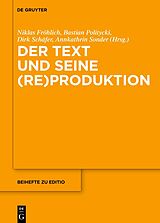 E-Book (epub) Der Text und seine (Re)Produktion von 