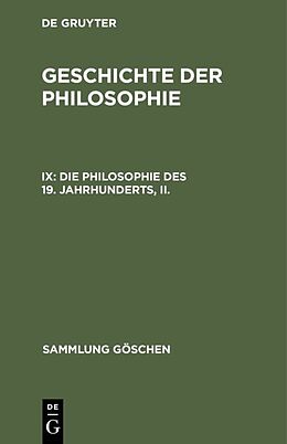Fester Einband Geschichte der Philosophie / Die Philosophie des 19. Jahrhunderts, II. von Gerhard Lehmann