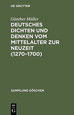 Fester Einband Deutsches Dichten und Denken vom Mittelalter zur Neuzeit (12701700) von Günther Müller