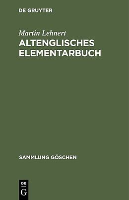 Fester Einband Altenglisches Elementarbuch von Martin Lehnert