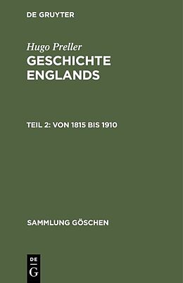Fester Einband Hugo Preller: Geschichte Englands / Von 1815 bis 1910 von Hugo Preller