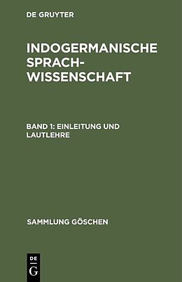 Fester Einband Indogermanische Sprachwissenschaft / Einleitung und Lautlehre von 