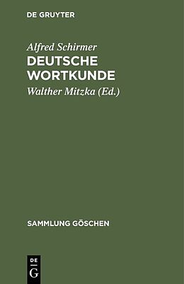 Fester Einband Deutsche Wortkunde von Alfred Schirmer