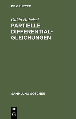 Fester Einband Partielle Differentialgleichungen von Guido Hoheisel