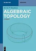 E-Book (epub) Algebraic Topology von Kevin P. Knudson