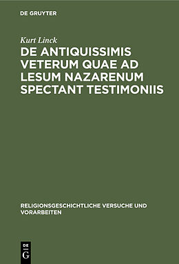 Fester Einband De antiquissimis veterum quae ad lesum Nazarenum spectant testimoniis von Kurt Linck