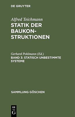 Fester Einband Alfred Teichmann: Statik der Baukonstruktionen / Statisch unbestimmte Systeme von Alfred Teichmann