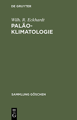 Fester Einband Paläoklimatologie von Wilh. R. Eckhardt