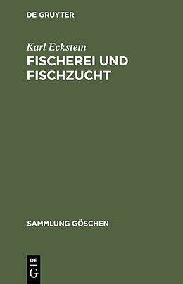 Fester Einband Fischerei und Fischzucht von Karl Eckstein