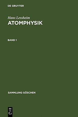 Fester Einband Hans Lessheim: Atomphysik / Hans Lessheim: Atomphysik. Band 1 von Hans Lessheim