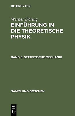 Fester Einband Werner Döring: Einführung in die theoretische Physik / Statistische Mechanik von Werner Döring