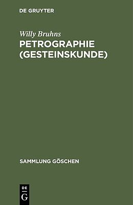 Fester Einband Petrographie (Gesteinskunde) von Willy Bruhns