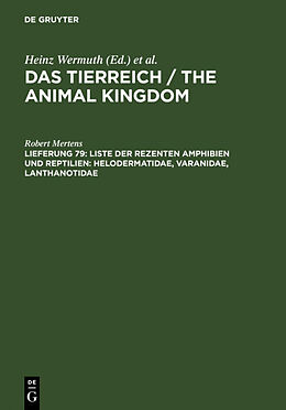 Fester Einband Das Tierreich / The Animal Kingdom / Liste der rezenten Amphibien und Reptilien: Helodermatidae, Varanidae, Lanthanotidae von Robert Mertens